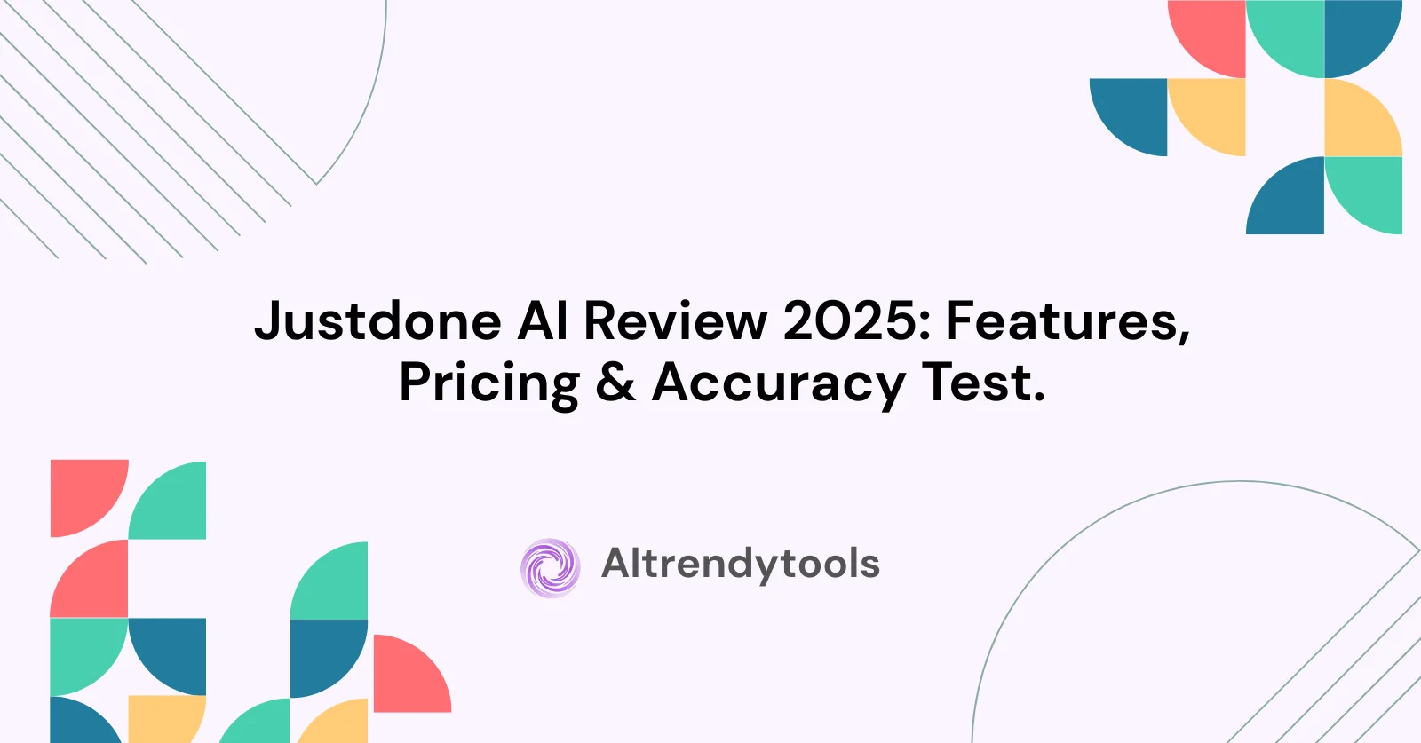 Justdone AI Review 2025: Features, Pricing & Accuracy Test. - AItrendytools